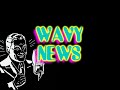 Wavy News 10/26/2019 (no. 19-003)