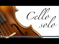 Cello Solo - Bach, Beethoven, Barrière, Einaudi