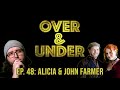 Episode 48: Alicia & John Farmer | Over & Under: Artists Exposed Podcast