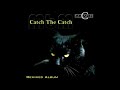 C C  Catch - Catch The Catch Remixed Album (re-cut by Manaev)
