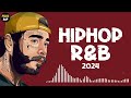 RnB HipHop Music Hits - Best of RnB Hip Hop Playlist 2024