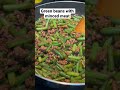 Green beans with minced meat