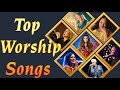 TOP WORSHIP SONGS - NONSTOP CHRISTIAN GOSPEL - BEST WORSHIP SONGS