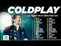 Coldplay Top Songs Playlist 🎶 Coldplay Greatest Hits Album | Hymn For The Weekend, Let Somebody Go