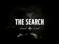 The Search - NF  (slowed + revered)