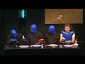 Blue Man Group Feast (HQ)