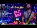 New Hindi Songs 2024 - Bollywood Latest Songs 2024💕Best Of Arijit Singh Romantic Songs💖Arijit Singh