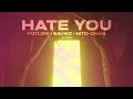 Poylow & BAUWZ - Hate You (feat. Nito-Onna) [SLOWED + REVERB]