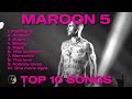 MAROON 5 PLAYLIST🔥 TOP 10 SONGS🔥BEST POPULAR MUSIC 2023