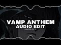 vamp anthem - playboi carti [edit audio]