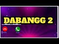 Dagabaaz Re Ringtone Movie Dabangg 2 Ringtone Salman Khan Sunakshi Sinha Ringtone