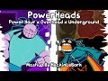 Powerheads [Power Hour x Underground x Overhead] | FNF Mashup by HeckinLeBork