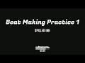 Beat Making Practice #1