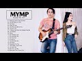 MYMP Greatest Hits Full Album - Best Songs Of MYMP Playlist 2021