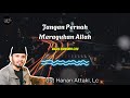 Ust Hanan Attaki, Lc - Jangan Meragukan kemampuan ALlah, yakin aja #hananattakiterbaru  #kajian