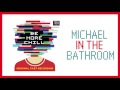 Michael in the Bathroom — Be More Chill (Lyric Video) [OCR]