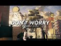 Don’t Worry // Madcon, Ray Dalton [audio edit]