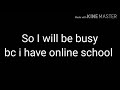 I sadly have online school