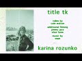 Karina Rozunko in “Title TK”