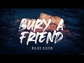 Billie Eilish - bury a friend (Lyrics) 1 Hour