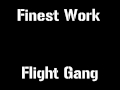 Flight Gang - Finest Work