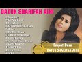 DATUK SHARIFAH AINI FULL ALBUM - Kumpulan Lagu Terpopuler 80-an