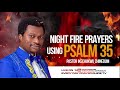 NIGHT BACK TO SENDER PRAYERS USING PSALM 35