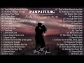 PAMPATULOG 2023 / Non-Stop Old Love Songs 70's 80's 90's