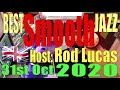 Best Smooth Jazz : 31st October 2020 : Host Rod Lucas