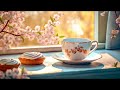 Coffee Jazz Music ☕ Happy spring morning -  Jazz & Bossa Nova full of positive energy