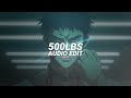 500lbs - lil tecca [edit audio]