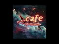 Edge of the Cosmos Cafe - Topherski