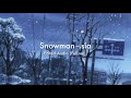 Snowman - Sia (Edited Audio) full version [1 HOUR LOOP] | maldives.mp4
