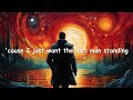 Livingston – Last Man Standing (Lyrics) 💗♫