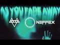 NEFFEX - As You Fade Away ⏳ [Copyright-Free] No.150