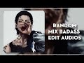 random Mix Badass Edit Audios