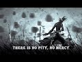 there is no pity, no mercy, life is always a war (repost)