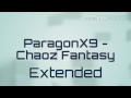 ParagonX9 - Chaoz Fantasy - Extended 10 Minutes