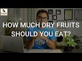 क्या ड्राई फ्रूट्स (मेवे) हार्ट और कोलेस्ट्रॉल के लिए नुकसानदेह हैं | Are Dry Fruits Heart Healthy?