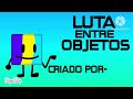 Luta Entre Objetos | [OLD] Intro Official