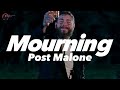 🎵|Vietsub & Lyrics| Post Malone - Mourning🎵