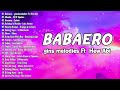 Babaero - gins&melodies Ft. Hew Abi | Top OPM Trending 2024 Playlist | New Hits OPM Love Song 2024