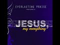 Everlasting Praise - Aua E Silisili Oe