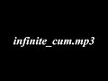 infinite_cum.mp3