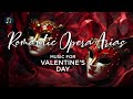 Romantic Opera Arias - Music for Valentine’s Day