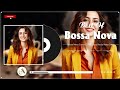 Beautiful Jazz Bossa Nova Songs 80's 90's 🥃 Best Relaxing Bossa Nova Music 🥤 Cool Music