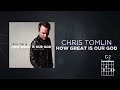 Chris Tomlin - How Great Is Our God (Lyrics And Chords)