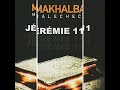 Makhalba Malecheck - Jérémie 11-11 ( Audio Officiel)