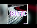 Sumic - Can't Remember