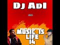 MUSIC IS LIFE 14[BOOTLEG EDITION 2] DJ ADI